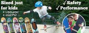 SkateXS Skateboards for Kids, Smaller Sized, Easier and Safer to Learn, Great Designs for Boys and Girls. Children age 5, age 6, age 7, age 8, age 9, age 10, 5 year old, 6 year old, 7 year old, 8 year old, 9 year old, 10 year old.